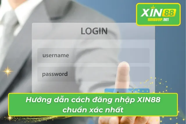 Hướng Dẫn 3 Cách Đăng Nhập XIN88 Đơn Giản Nhất Cho Hội Viên Hướng dẫn cách đăng nhập vào tài khoản XIN88 chuẩn xác nhất